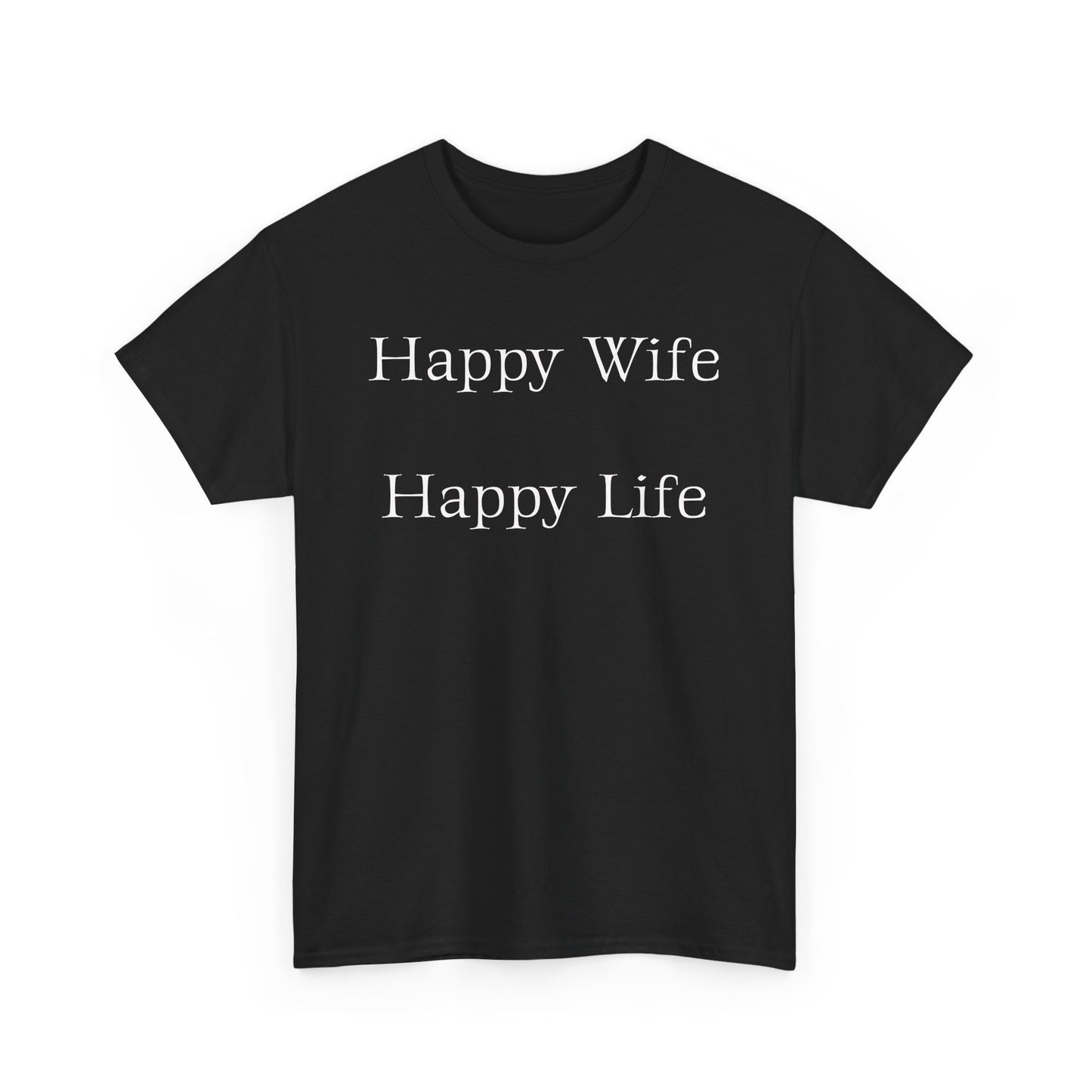 Happy Life, Happy Wife Unisex Cotton Tee