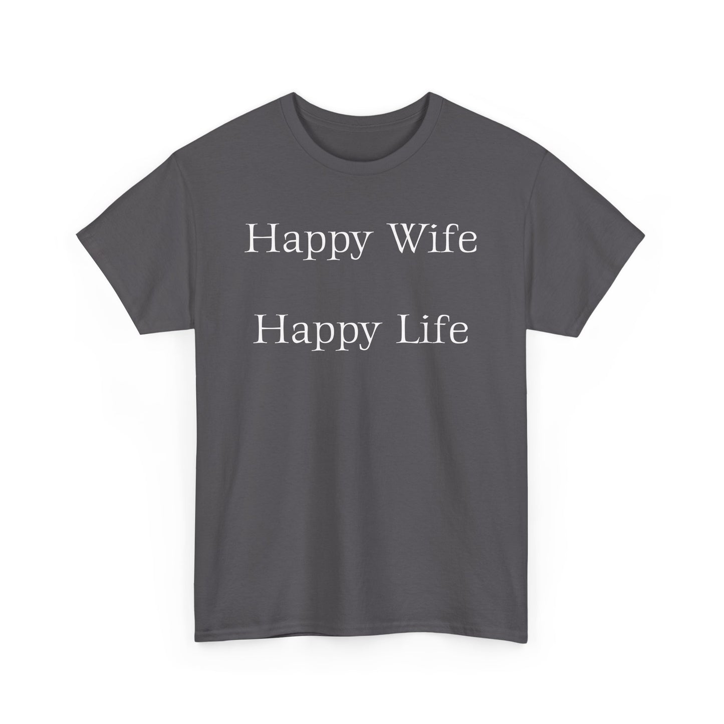 Happy Life, Happy Wife Unisex Cotton Tee