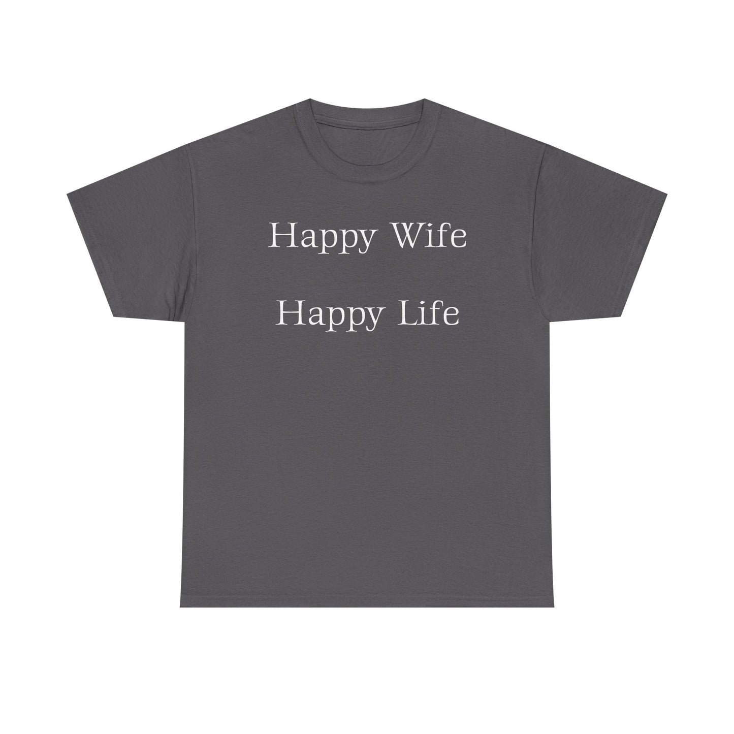 Happy Life, Happy Wife Unisex Cotton Tee