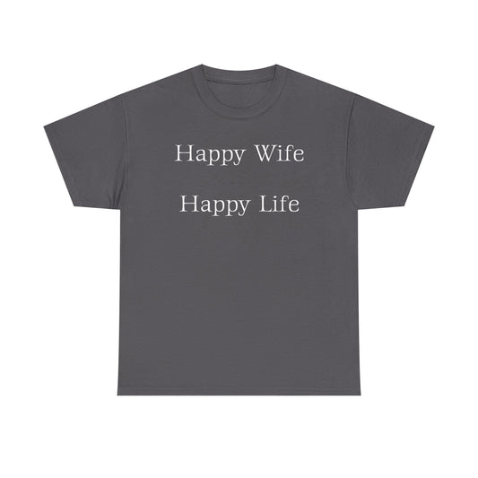 Happy Life, Happy Wife Unisex Cotton Tee